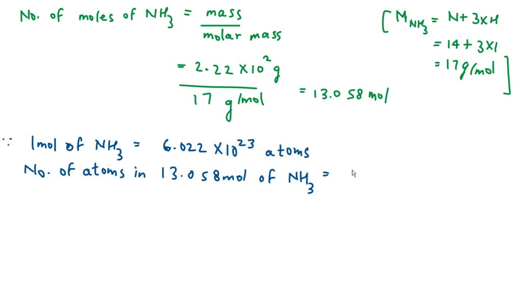 SOLVED: How many H atoms are there in (2.22x10^2) grams of NH3?