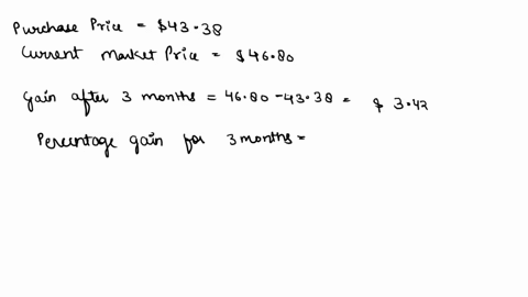 you-bought-a-stock-three-months-ago-for-4338-per-share-the-stock-paid-no-dividends-the-current-share-price-is-4680-what-is-the-apr-of-your-investment-do-not-round-intermediate-calculations-e-53503