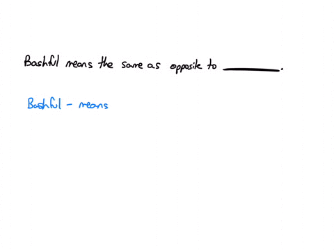 96-bashful-means-the-same-as-opposite-to-qquad-ans-diffident