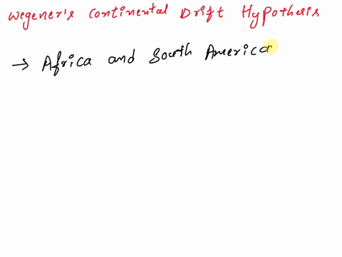 describe-three-3-ways-that-wegeners-continental-drift-hypothesis-has-helped-to-shape-modern-plate-tectonic-theory-and-then-explain-why-his-hypothesis-was-not-widely-accepted-by-his-peers-whe-68171