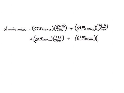 what-is-the-relative-atomic-mass-of-the-element-that-consists-of-the-following-isotopes-in-the-indicated-natural-abundances-isotopic-mass-relative-abundance-isotope-amu-5793-6776-5993-2616-6-85349