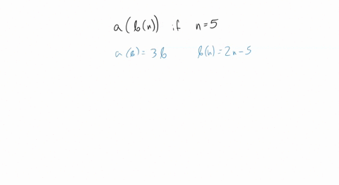 evaluate-the-following-function-abn-for-ab-3b-and-bn-2n-5-if-n-5-58137