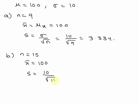 a-random-sample-is-selected-from-a-population-with-mean-100-and-standard-deviation-10-determine-the-mean-and-standard-deviation-of-the-sampling-distribution-of-x-for-each-of-the-following-sample-sizes
