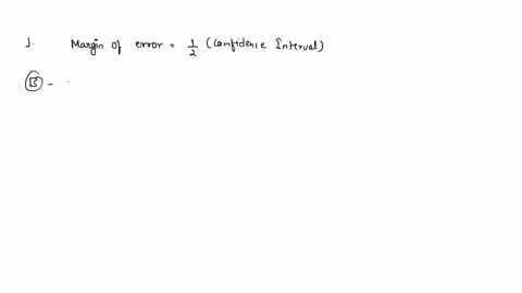 question-1-what-is-the-relationship-between-the-confidence-interval-and-the-margin-of-error-none-of-these-the-confidence-interval-is-twice-the-margin-of-ertor-the-margin-of-error-is-twice-th-13389