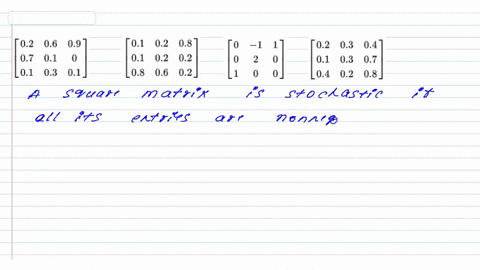which-of-the-following-is-a-stochastic-matrix-to2-06-09-07-01-01-03-01-01-02-08-01-02-02-08-06-02-02-03-04-01-03-07-04-02-08-62802