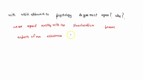 with-which-approach-to-psychology-do-you-most-agree-why-27465
