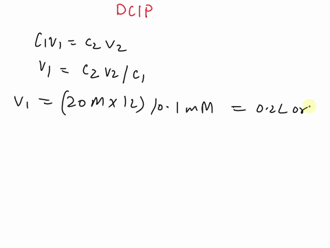 you-have-500-ml-of-01-mm-dcip-stock-solution-you-want-to-make-1-litre-of-20-m-dcip-in-water-how-do-you-make-it-91969