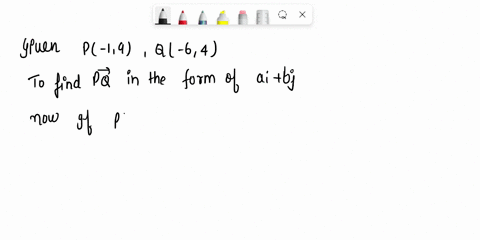 define-the-points-p-19-and-q-64-carry-out-the-following-calculation-express-pq-in-the-form-al-bj-po-oi-simplify-your-answers-94703