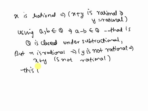 let-x-and-y-be-real-numbers-prove-that-if-x-is-rational-and-y-is-irrational-then-x-y-is-irrational-write-in-english-using-complete-sentences-not-strings-of-logical-symbols-38068