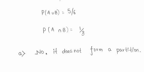 1-7-let-a-b-and-c-be-there-events-in-the-sample-space-s-suppose-we-know-a-b-c-s-pa-1-2-pb-2-3-pa-b-5-6-and-pa-b13-a-do-a-b-and-c-form-a-partition-of-s-b-find-pc-a-b-48516