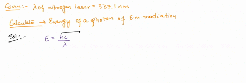 calculate-the-energy-of-a-photon-of-electromagnetic-radiation-at-each-of-the-following-wavelengths-3371-nm-wavelength-of-a-nitrogen-laser-express-your-answer-using-three-significant-figures-03828