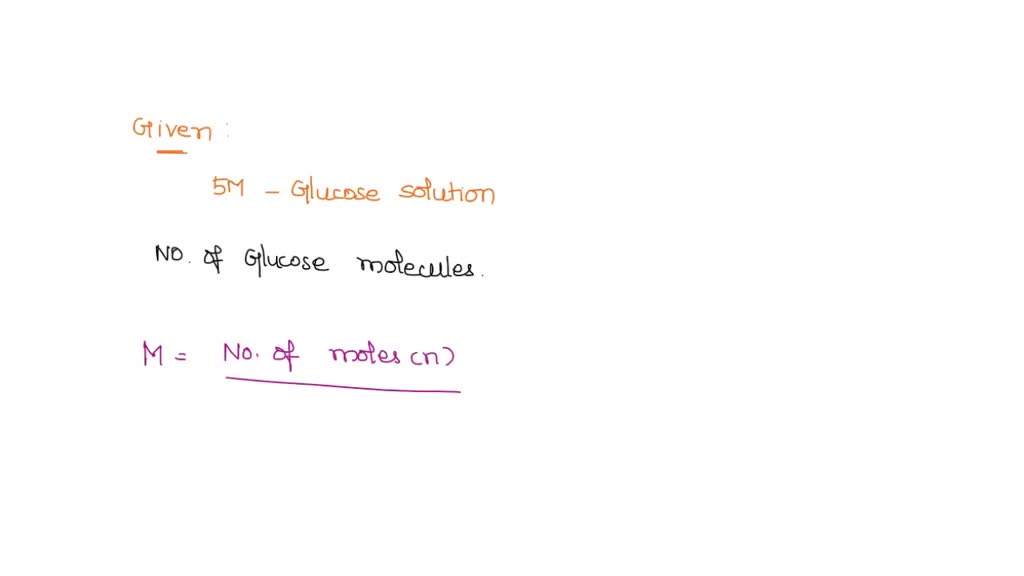 SOLVED The number of glucose molecules present in 10ml of decimolar