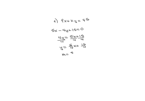 in-each-case-determine-k-so-that-the-line-is-parallel-to-the-line-sx-4y-15-0-a-9x-ky-45-b-kx-sy-25-0-a-what-value-of-k-will-make-9x-ky-45-parallel-t0-sx-4y15-0-simplify-your-answer-type-an-i-27057
