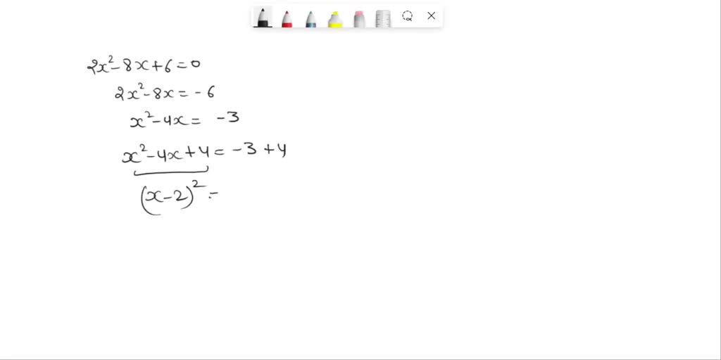 solved-a-student-is-working-to-solve-the-equation-2x-2-8x-4-0-by