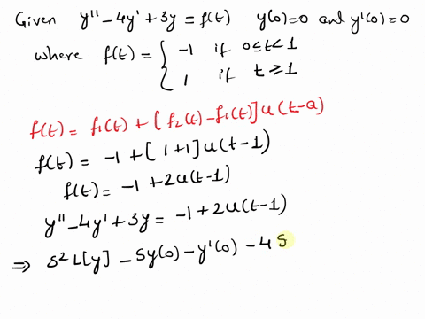 use-the-laplace-transform-to-solve-the-initial-value-problem-y-4-y-3-y-f-t-y-0-0-y-0-0-where-f-t-1-if-0-t-1-1-if-t-1-note-use-u-for-the-step-function-91756