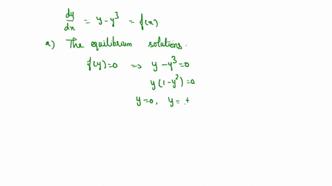 consider-the-following-differential-equation-dy-y-y3-dx-a-identify-the-set-of-equilibrium-solutions-y1-smallest-y-value-y2-y3-largest-y-value-b-analyze-the-stability-of-the-equilibrium-solut-34406