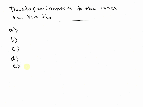 the-stapes-connects-to-the-inner-ear-via-the-__________-select-one-a-round-window-b-eustachian-tube-c-semicircular-canals-d-externa-auditory-canal-e-oval-window-06554