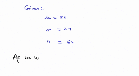 a-sample-of-n-64-scores-is-selected-from-a-population-with-80-and-with-24-on-average-how-much-error-is-expected-between-the-sample-mean-and-the-population-mean-52792