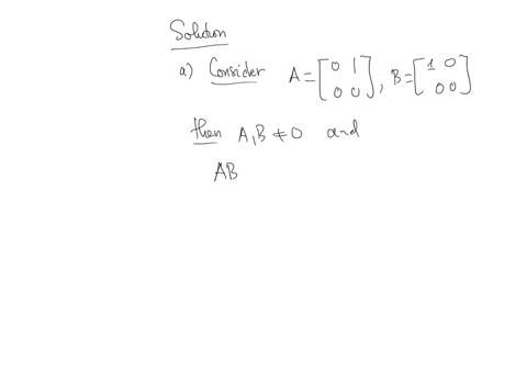 12-points-let-a-and-b-be-n-x-n-matrices-prove-or-find-counter-example-if-ab-a-0-or-b-0-b-let-a-and-b-be-n-x-n-matrices-prove-or-find-counter-example-if-ab-deta-0-or-detb-0_-0-then-0-then-86394