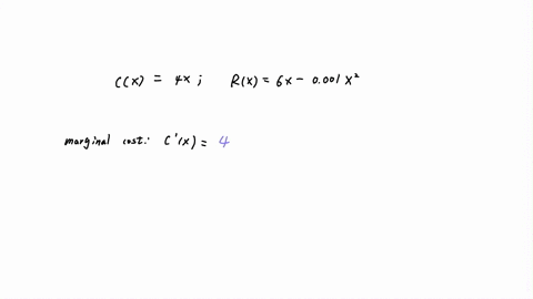 find-the-marginal-cost-marginal-revenue-and-marginal-profit-functions-cx-4x-rx-6x-0001x2-marginal-cost-marginal-revenue-marginal-profit-find-all-values-of-x-for-which-the-marginal-profit-is-zero-enter