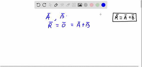 if-vector-b-is-added-to-vector-a-which-two-of-the-following-choices-must-be-true-in-order-for-the-resultant-vector-to-be-equal-to-zero-and-b-are-equal-and-opposite-directions-aand-b-are-perp-70185