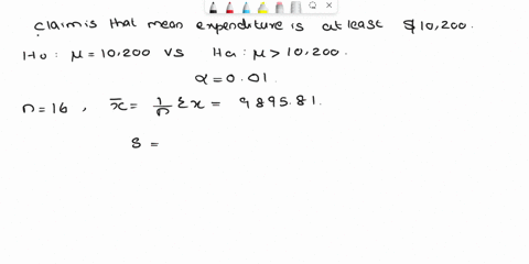 an-education-publication-claims-that-the-mean-expenditure-per-student-in-public-elementary-and-secondary-schools-is-at-least-10200_-you-want-to-test-this-claim-you-randomly-select-16-school-50125
