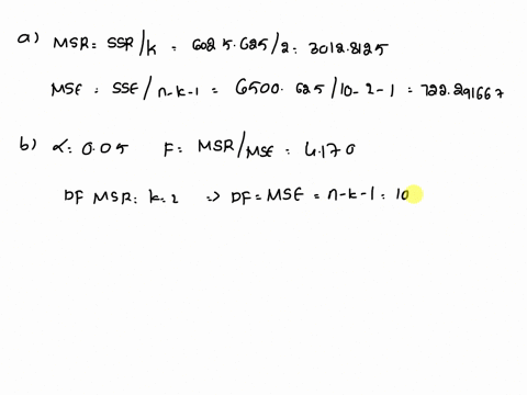 the-following-estimated-regression-equation-is-based-on-10-observations-was-presented-291270-059061-0498032-here-sst-6500625-ssr-6025625-861-00734-and-8bz-00696-a-compute-msr-and-mse-to-3-de-57475