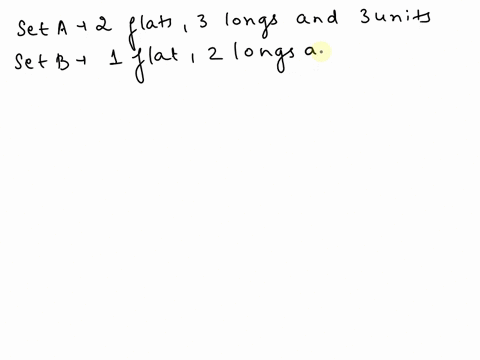 determine-the-minimum-number-of-long-flats-flats-longs-and-units-if-the-pieces-in-set-a-are-combined-with-the-pieces-in-set-b-in-some-cases-regrouping-will-be-needed-part-1-out-of-2-write-nu-63838