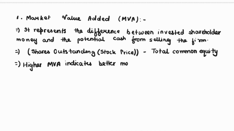 amva-he-financial-statements-reflect-historical-data-but-managers-performance-must-be-evaluated-on-the-basis-of-market-valuesto-provide-this-nformationfinancial-analysts-have-developed-two-m-21034