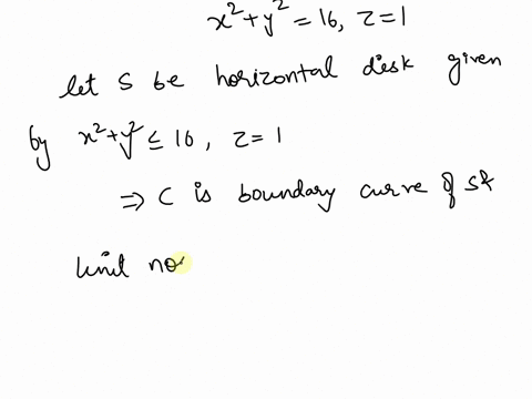 use-stokes-theorem-to-evaluate-c-f-dr-where-c-is-oriented-counterclockwise-as-viewed-from-above-fx-y-z-yzi-5xzj-exyk-c-is-the-circle-x2-y2-16-z-1-56517