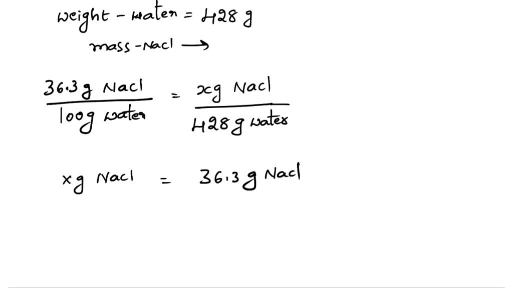 Solved The Solubility Of Nacl At 30°c Is 363 G Per 100 G Of Water What Mass Of Nacl Is 2410