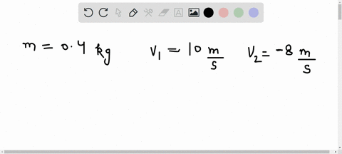 a-ball-m-04kg-is-moving-toward-a-wall-v1-10-ms-and-after-a-collision-will-return-with-v2-8-ms-opposite-direction-what-is-the-impulse-force-f-if-the-collision-time-was-t-0001-s-f-800-n-f-800-48468