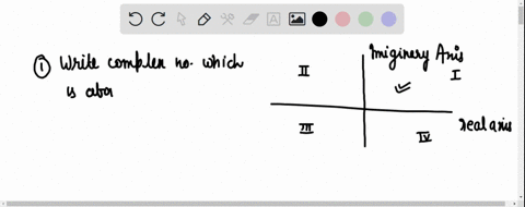 write-a-complex-number-that-lies-above-the-real-axis-and-to-the-right-of-the-imaginary-axis-then-write-a-complex-number-that-lies-below-the-real-axis-and-to-the-left-of-the-imaginary-axis-74444