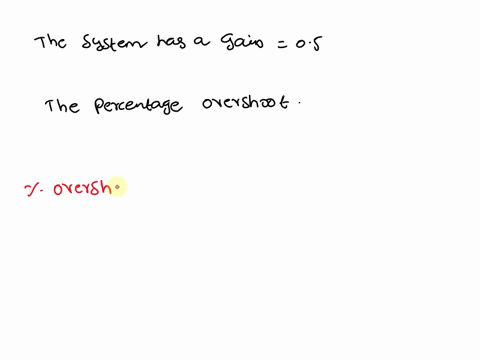 10-for-the-system-has-a-gain-equal-to-05-the-point-percent-overshoot-of-the-system-is-12-80-response-06-04-ky-056-043w-1173-k-l6-058wn-173-kr-15-072wn-173-kv-2-086wn-173-k-256-wn-52-ka-3-wn-02967