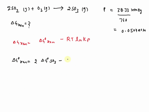 consider-the-reaction-2so2g-o2g-2so3g-using-the-standard-thermodynamic-data-in-the-tables-linked-above-calculate-agzxn-for-this-reaction-at-2981sk-if-the-pressure-of-each-gas-is-4446-mm-ig-a-77915