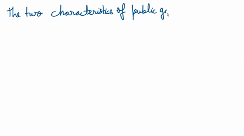 what-are-the-two-key-characteristics-of-public-goods-3-83274