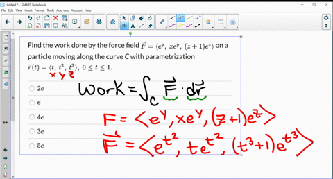 find-the-work-done-by-the-force-field-f-ey-xey-z-1e-ona-particle-moving-along-the-curve-cwith-parametrization-ft-t8-0-t-1-2e-4e-3e-5e-12708