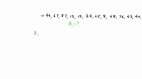 find-the-first-quartile-for-this-list-of-numbers-44-67-87-13-19-22-65-8-48-76-42-40-34-10-88-quartile-67456