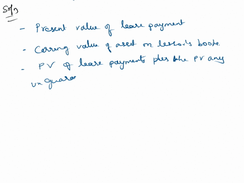 the-amount-to-be-recorded-as-the-cost-of-an-asset-under-a-finance-lease-is-equal-to-the-present-value-of-the-lease-payments-carrying-value-of-the-asset-on-the-lessors-books-present-value-of-94356