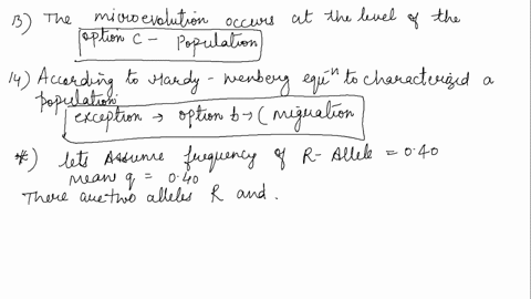 13-microevolution-occurs-at-the-level-of-the-a-gene-b-individual-c-population-d-species-14-in-order-to-use-the-hardy-weinberg-equation-to-characterize-population-all-of-the-following-conditi-59755