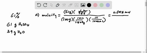 an-aqueous-solution-of-sulfuric-acid-h2so4-contains-6100-sulfuric-acid-by-mass-its-density-is-1509-gml-calculate-the-molarity-morality-and-mole-fraction-of-sulfuric-acid-in-this-solution-sho-19227