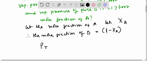 a-solution-composed-of-two-volatile-liquids-a-and-b-has-a-vapor-pressure-of-243-torr-at-250c-pure-a-and-pure-b-have-vapor-pressures-of-152-torr-and-317-torr-respectively-at-25c-what-is-the-m-98177