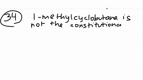 34which-of-the-following-is-not-a-constitutional-isomer-with-the-molecular-formula-csho-a-cyclopentene-b-2-pentyne-c-1-methylcyclobutane-d-3-methylcyclobutene-35-which-of-the-following-canno-36367