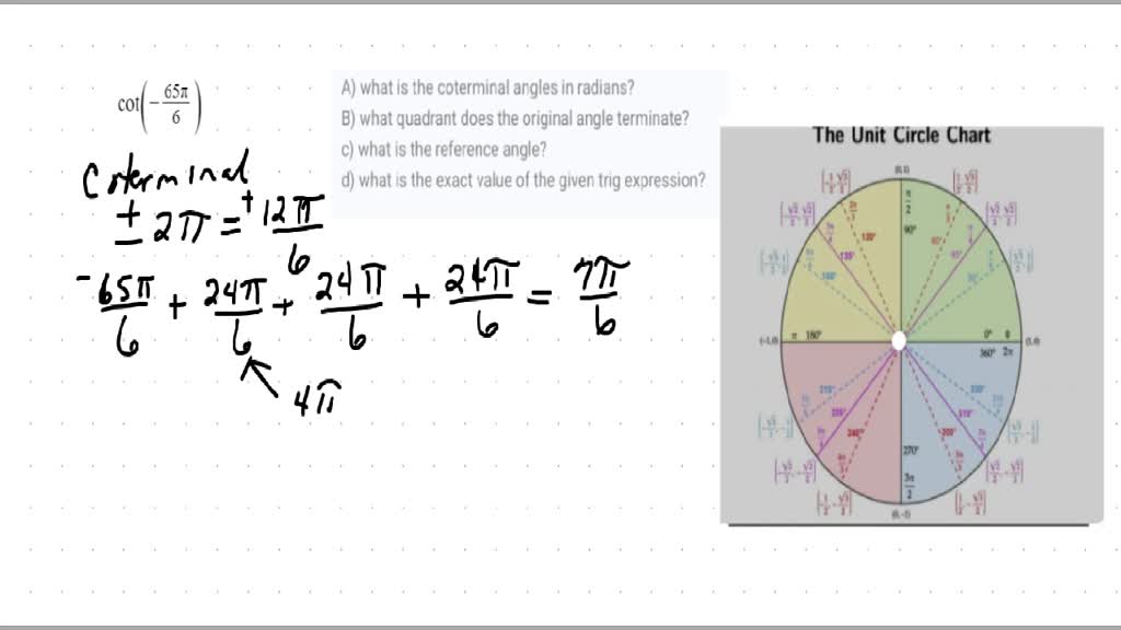 SOLVED Given cot(65Ï€/6) A) What are the coterminal angles in