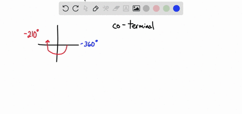 find-an-angle-that-is-coterminal-with-a-standard-position-angle-measuring-210-that-is-between-720and-360-degrees-72765