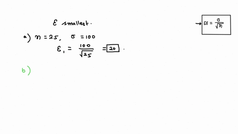which-of-the-following-samples-will-have-the-smallest-value-for-the-estimated-standard-error-n-25-with-52-100-n-25-with-s2-400-n-100-with-52-100-n-100-with-52-400-90498