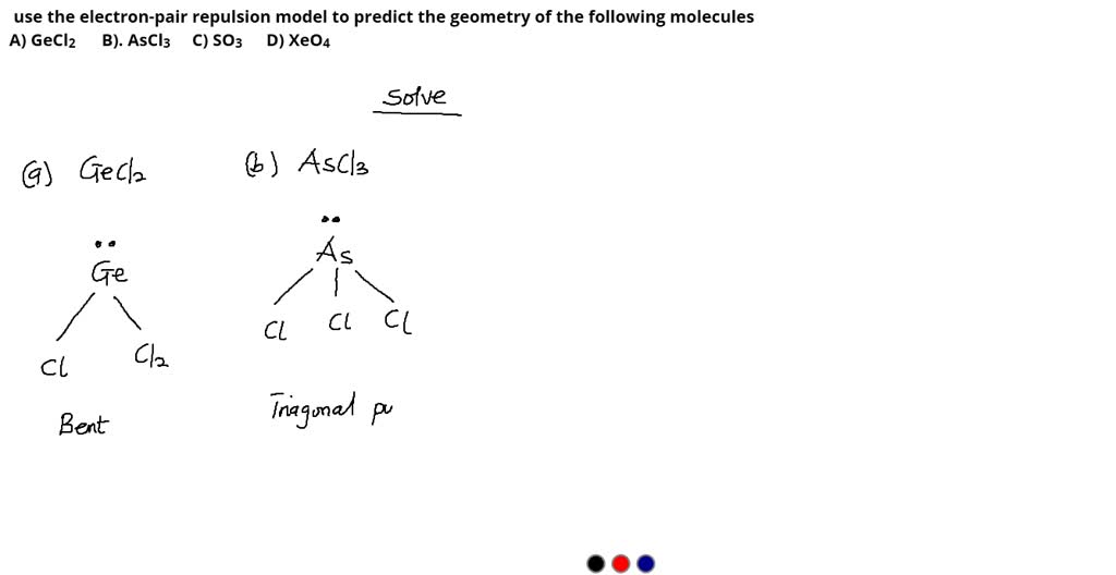 SOLVED: 10.34) Use the electron-pair repulsion model to predict the ...