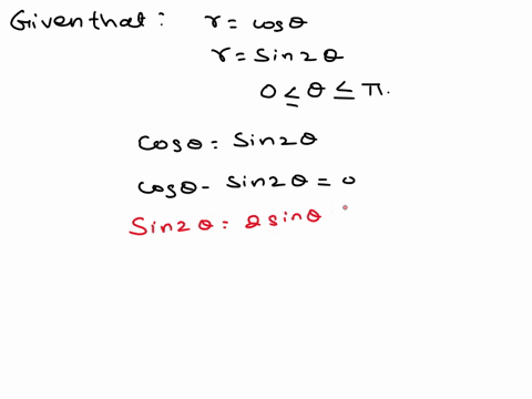 find-all-points-of-intersection-of-the-given-curves-assume-0-order-your-answers-from-smallest-to-largest-if-an-intersection-occurs-at-the-pole-enter-pole-in-the-first-answer-blank-r-cos-r-sin2