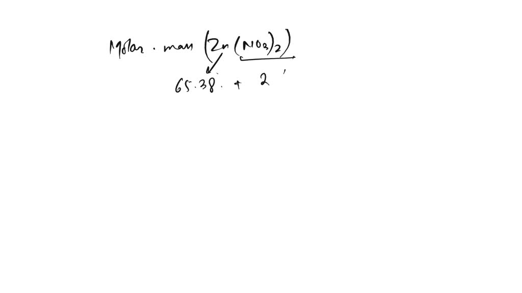 SOLVED The chemical formula for zinc nitrate is Zn(NO) Calculate the