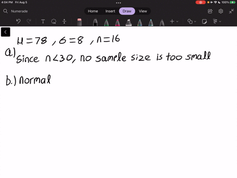 suppose-x-has-a-distribution-with-78-and-8-a-if-random-samples-of-size-n-16-are-selected-can-we-say-anything-about-the-x-distribution-of-sample-means-yes-the-x-distribution-is-normal-with-me-21327